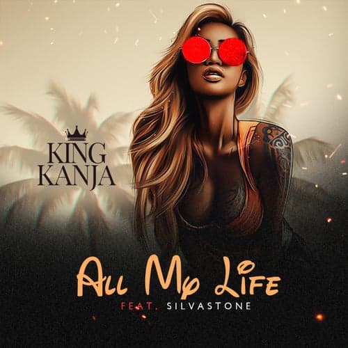 All My Life (feat. Silvastone) - Single
