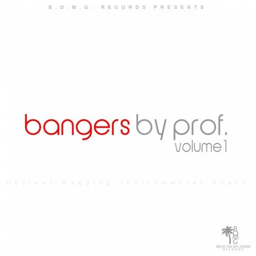 Bangers By Prof., Vol. 1 (Hottest Banging Instrumental Beats)