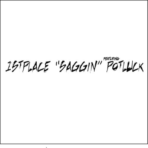 Saggin Remix (feat. Potluck) - Single