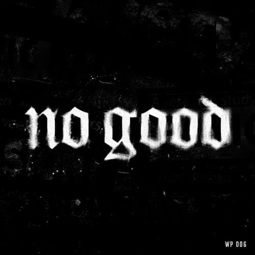 No Good