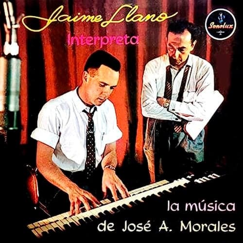 Jaime Llano Interpreta la Música de José A. Morales