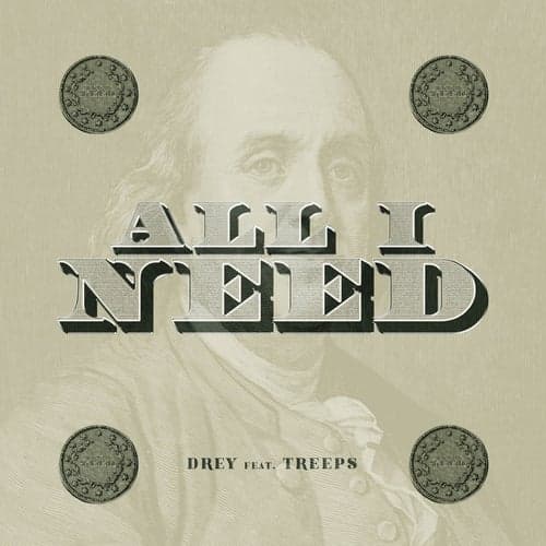 All I Need (feat. Treeps)