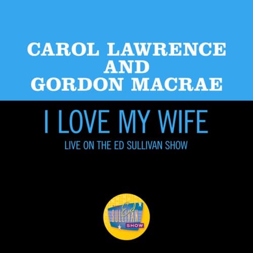 I Love My Wife (Live On The Ed Sullivan Show, December 3, 1967)