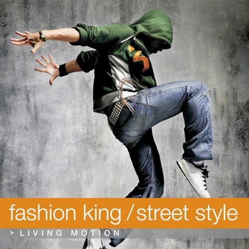 Fashion King / Street Style