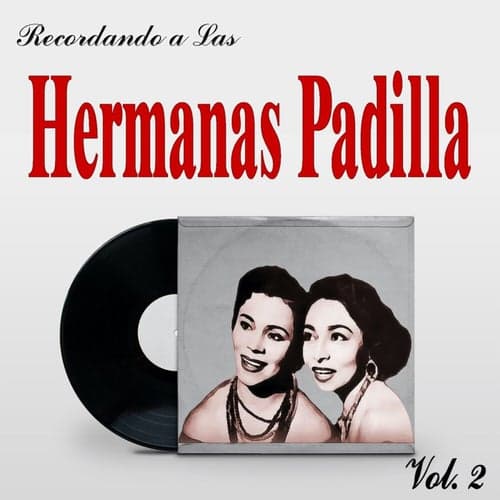Recordando a Las Hermanas Padilla, Vol. 2