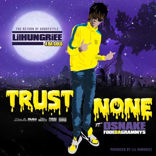 Trust None (feat. Dsnake Fooeda Grammys)