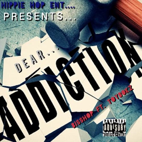 Dear Addiction (feat. TOYBOKZ)