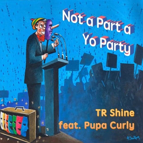 Not a Part a Yo Party