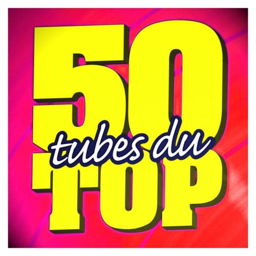 50 Tubes Du Top Vol. 2