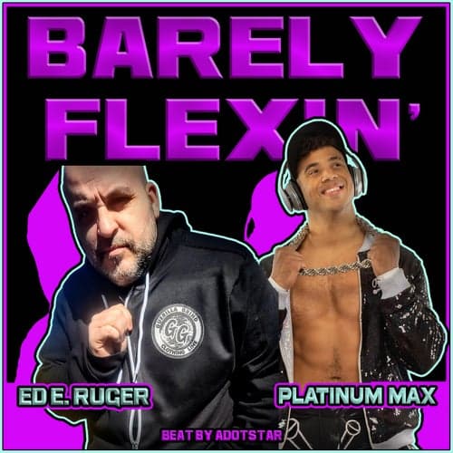 Barely Flexin (feat. Platinum Max)