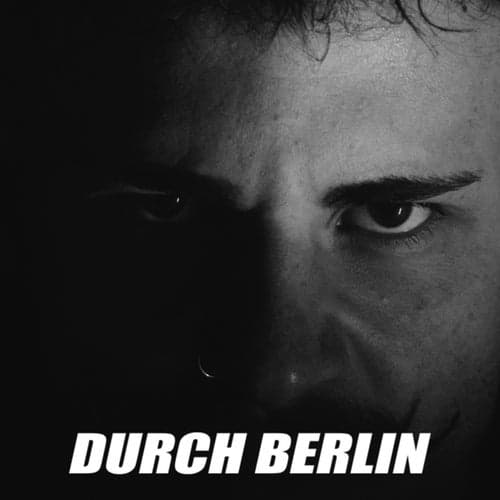 Durch Berlin (Extended Mix)