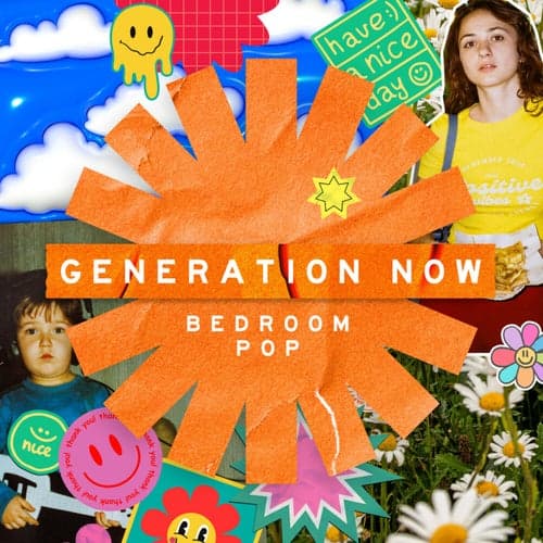 Generation Now - Bedroom Pop