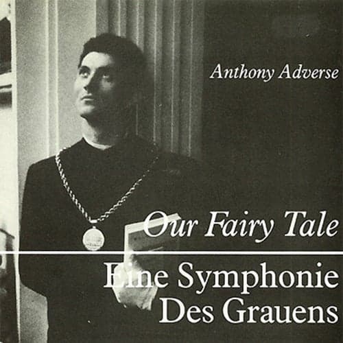 Our Fairy Tale / Eine Symphonie Des Grauens
