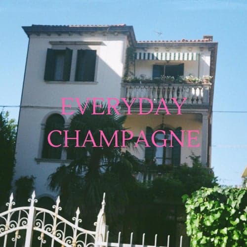 Everyday Champagne