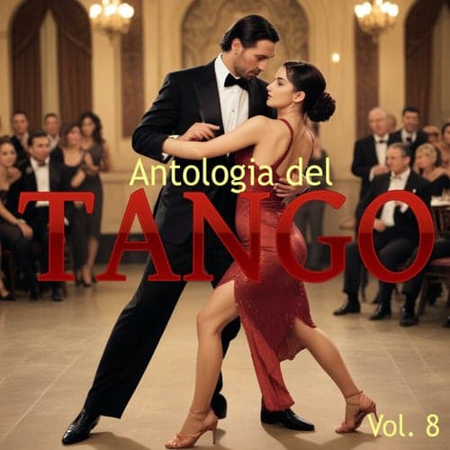 Antologia Del Tango, Vol. 8