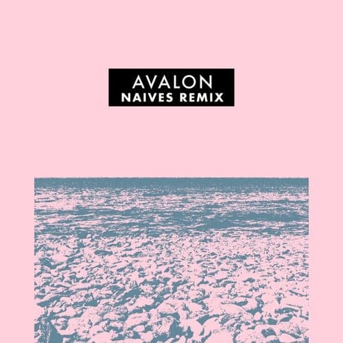 Avalon (Naives Remix)