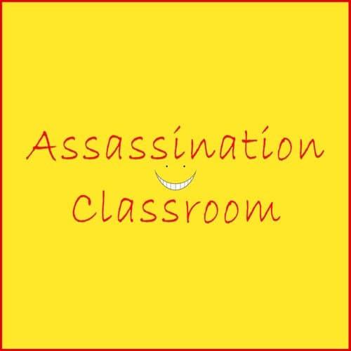 Assassination Classroom