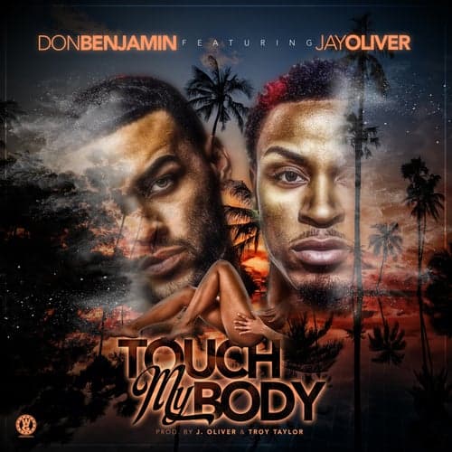 Touch My Body (feat. J.Oliver) - Single