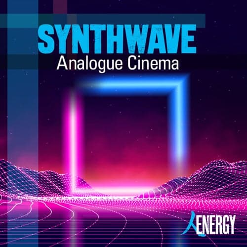 SYNTHWAVE - Analogue Cinema