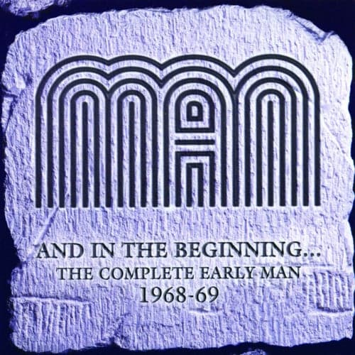 And In the Beginning... The Complete Early Man 1968-69