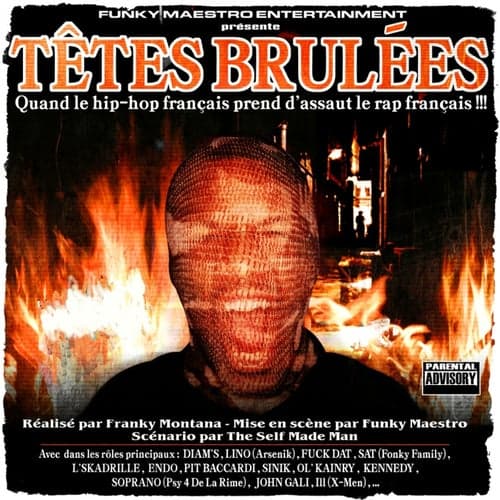 Tetes brulees, vol. 1 (Realise par Franky Montana, mise en scene par Funky Maestro, scenario par The Self Made Man)