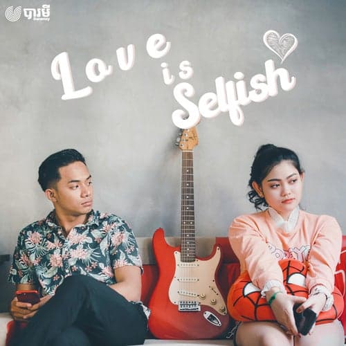 Love Is Selfish (feat. Roth)