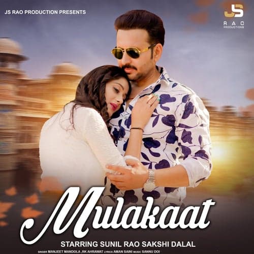 Mulakaat (feat. Sunil Rao & Sakshi Dalal)