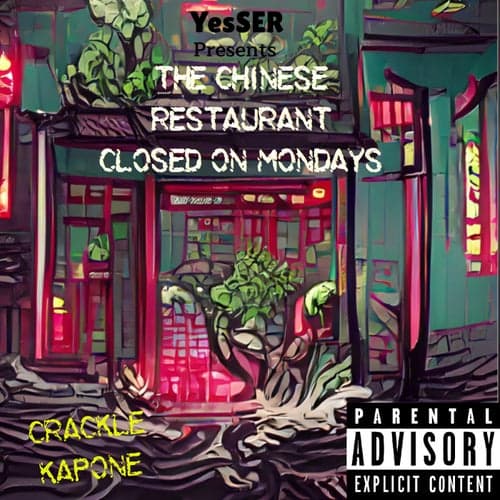 The Chinese Restaurant Closed on Mondays