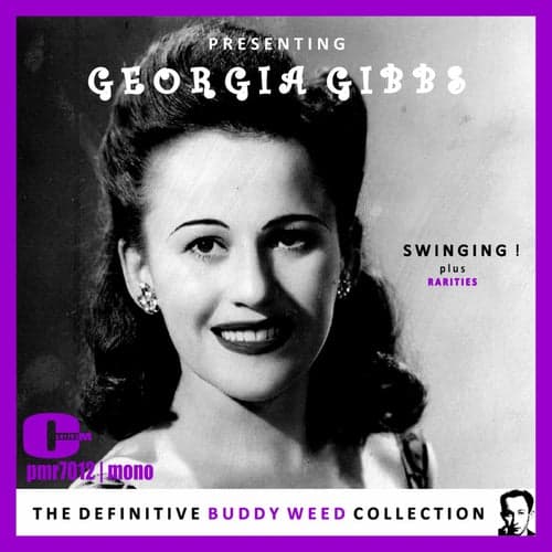 Presents: Georgia Gibbs; 'Swinging' plus Rarities