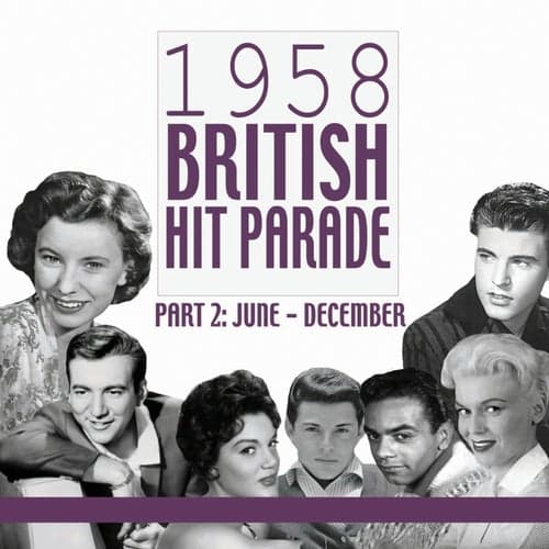 1958 British Hit Parade, Pt. 2: June-December, Pt. 1