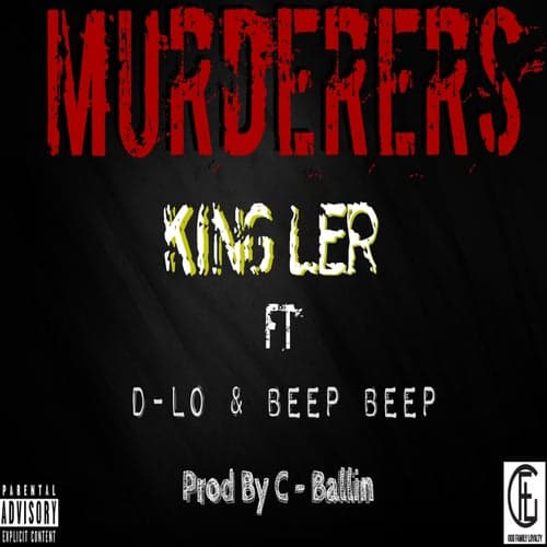 Murderers (feat. Beep Beep & D-LO)