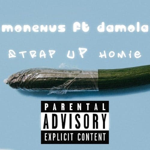 Strap up Homie (feat. Damola)