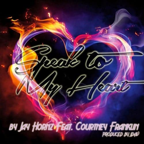 Speak To My Heart (feat. Courtney Franklin) - Single