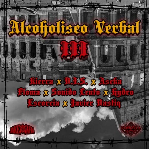 Alcoholiseo Verbal III (feat. D.I.S., Aseka Ims H, Floma, Sonido Lento, Hydro, Escorcia & Javier Dastiq)