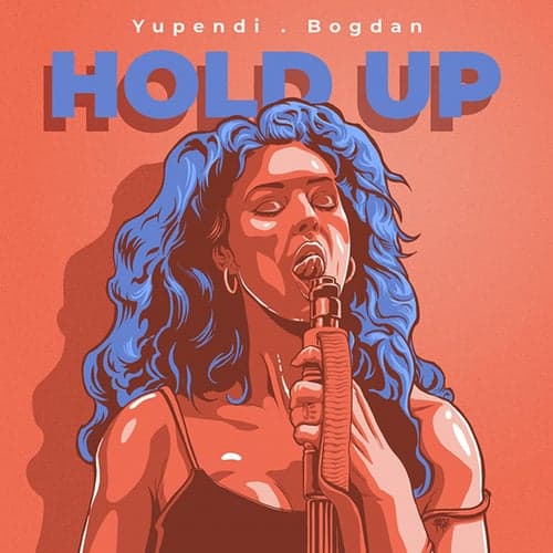 Hold Up (feat. Bogdan)