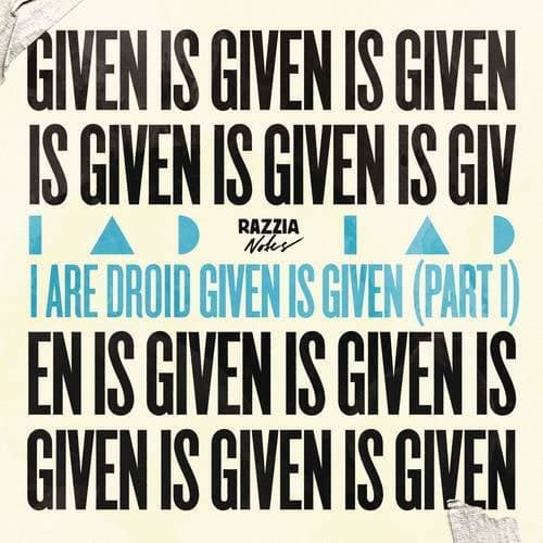 Given Is Given (Part I)