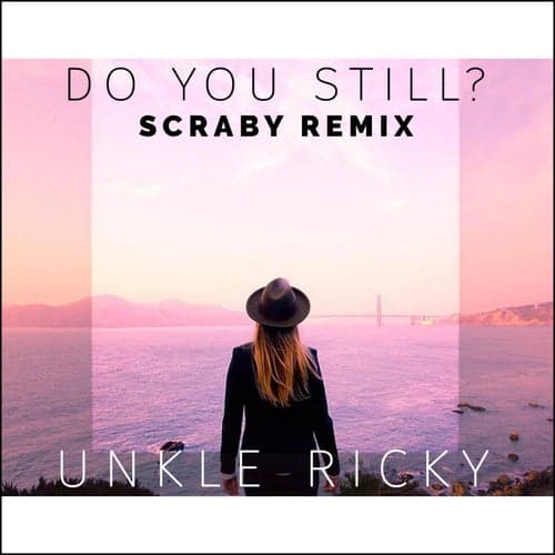 Do You Still? (Scraby Remix)
