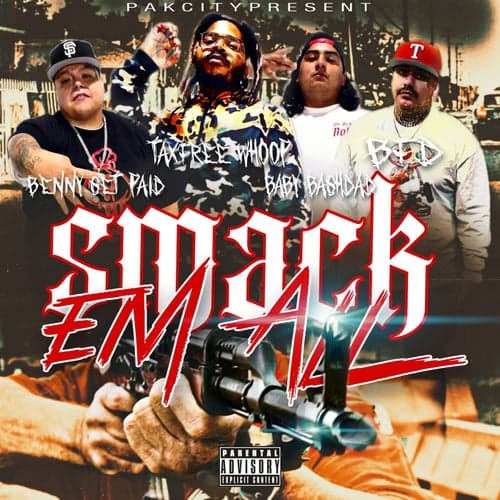 Smack Em All (feat. BFD, TaxFree Whoop & Baby Baghdad)