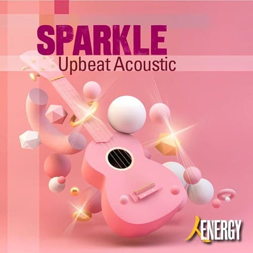 SPARKLE - Upbeat Acoustic