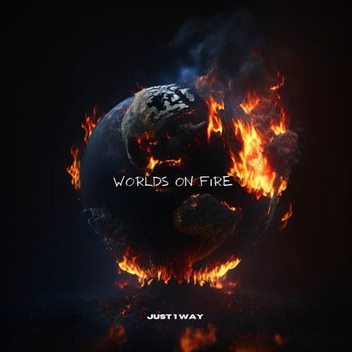 WORLDS ON FIRE