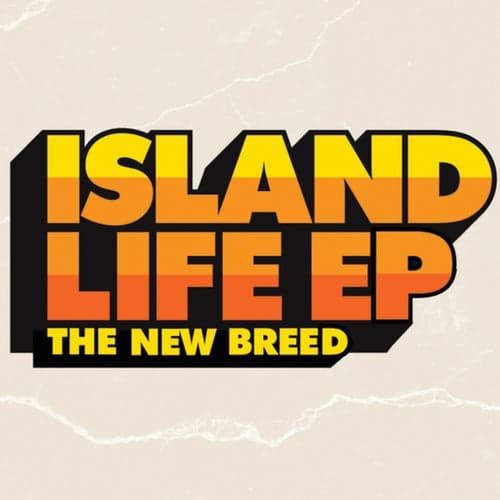 Island Life EP - The New Breed
