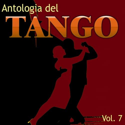 Antologia del Tango, Vol. 7