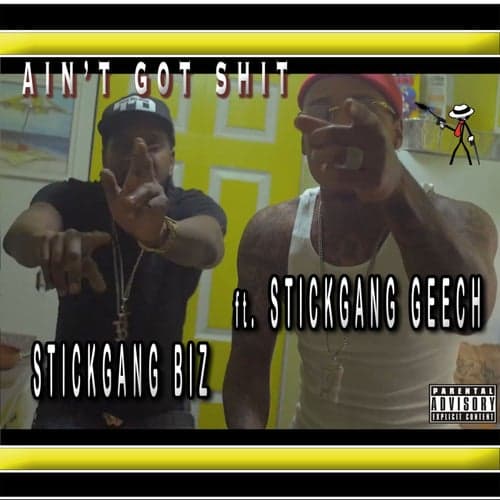 Ain't Got Shit (feat. Stickgang Geech)