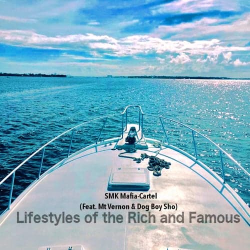 Lifestyles of the Rich and Famous (feat. Mt Vernon & Dog Boy Sho)