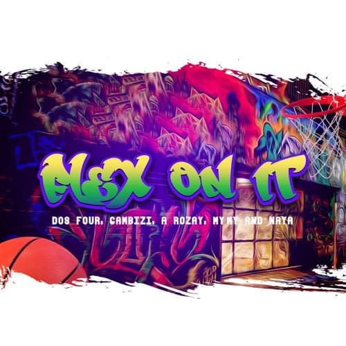 Flex On It (feat. A. Rozay, MyMy & Naya)