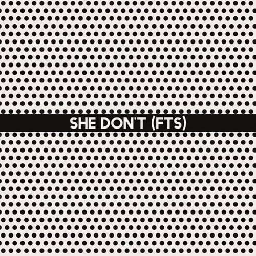 She Don't (f.t.s)