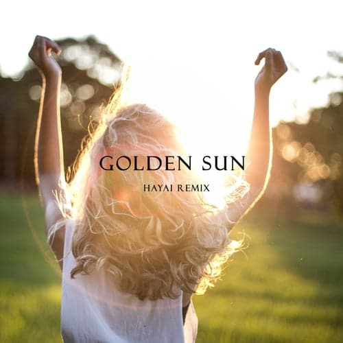 Golden Sun (Hayai Remix)