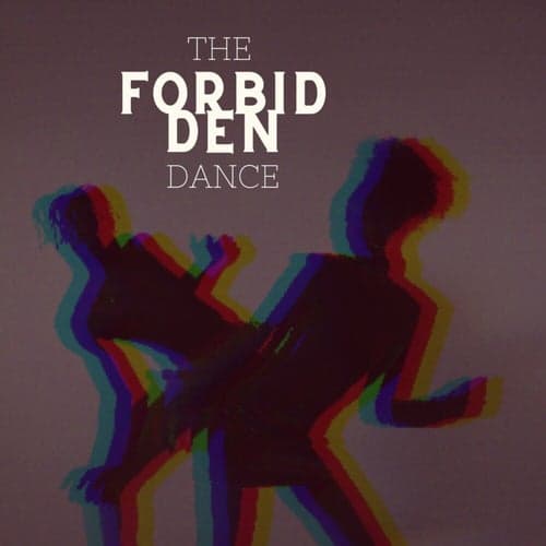 The Forbidden Dance