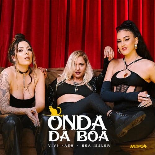 Onda Da Boa #Ep04 (feat. Ash)