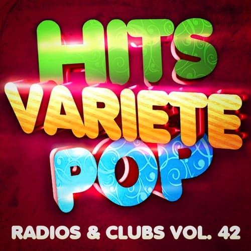 Hits Variété Pop Vol. 42 (Top Radios & Clubs)